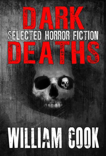 Dark Deaths: Selected Horror Fiction