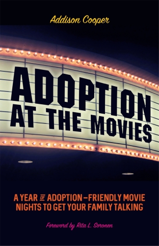 Adoption at the movies: a year of adoption friendly movie nights to get your family talking