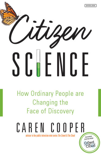 Citizen science: how ordinary people are changing the face of discovery