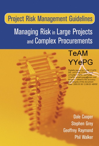 Project risk management guidelines: managing risk in large projects and complex procurements