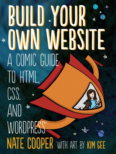 Build your own website a comic guide to HTML, CSS, and WordPress