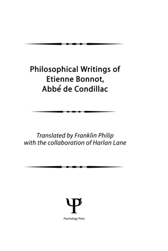 Philosophical writings of Etienne Bonnot, abbe de Condillac vol 1