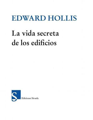 La vida secreta de los edificios: del Partenón a Las Vegas en trece historias