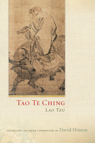 The four chinese classics: Tao Te Ching, Chuang Tzu, Analects, Mencius