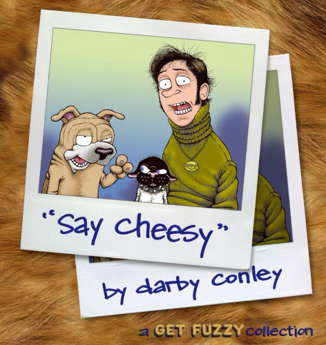 Say cheesy: a Get fuzzy collection