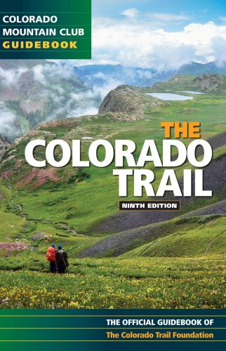 The Colorado trail: the official guidebook of the Colorado Trail Foundation