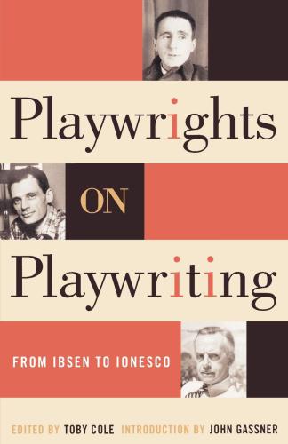 Playwrights on playwriting: from Ibsen to Ionesco