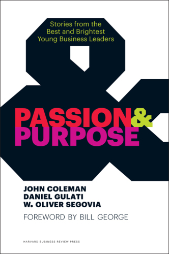 Passion & purpose: stories from the best and brightest young business leaders