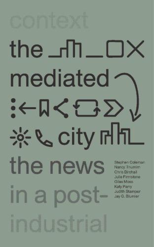 The mediated city: the news in a post-industrial context