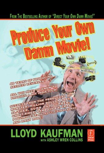 Produce Your Own Damn Movie!