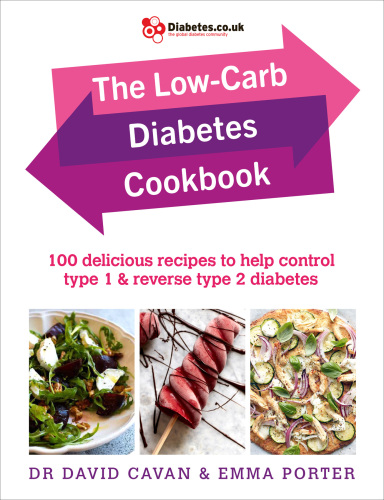 The low-carb diabetes cookbook: 100 delicious recipes to help control type 1 & reverse type 2 diabetes