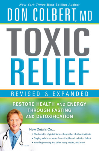 Toxic relief: restore health and energy through fasting and detoxification