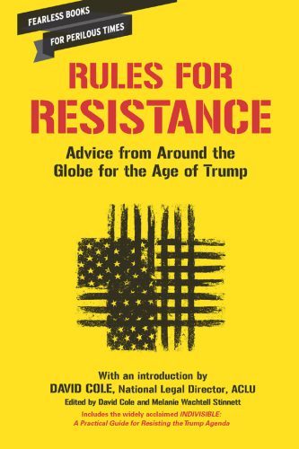 Rules for resistance: advice from around the globe for the age of Trump