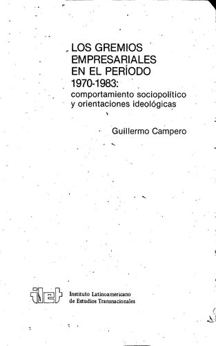 Los gremios empresariales en el período 1970-1983: comportamiento sociopolítico y orientaciones ideológicas