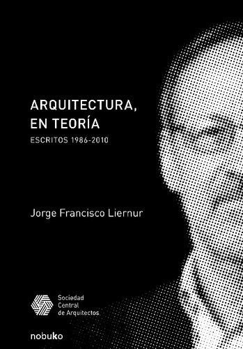 Arquitectura, en teoría : escritos 1986-2010