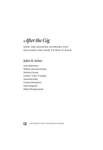 After the Gig: How the Sharing Economy Got Hijacked and How to Win It Back