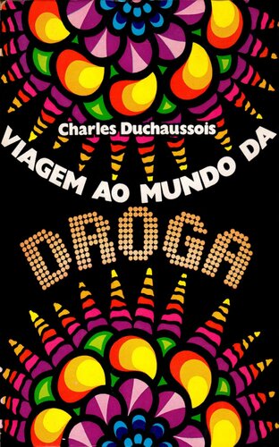 Viagem Ao Mundo Da Droga