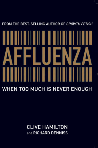 Affluenza: when too much is never enough