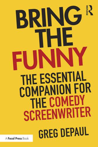 Bring the funny the essential companion for the comedy screenwriter