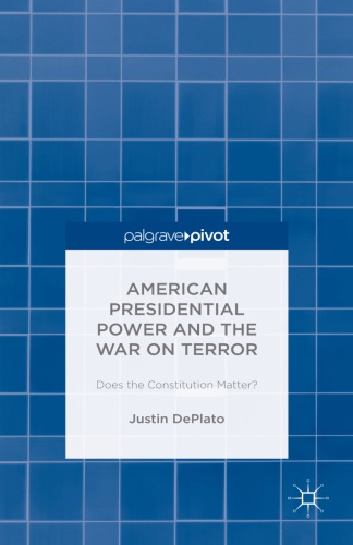 American presidential power and the war on terror: does the Constitution matter?