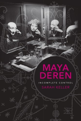 Maya Deren: incomplete control