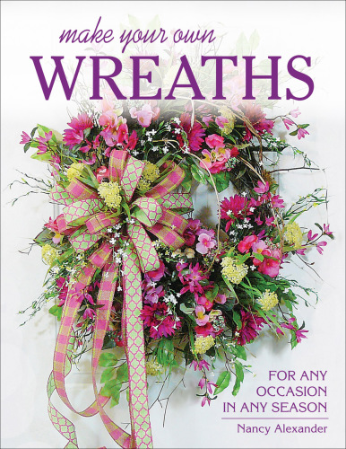 Make your own wreaths: for any occasion in any season