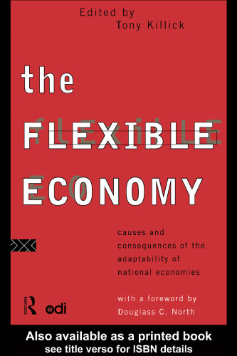 The Flexible Economy: Causes and Consequences of the Adaptability of National Economies