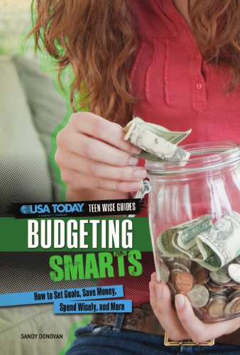 Budgeting smarts: how to set goals, save money, spend wisely, and more