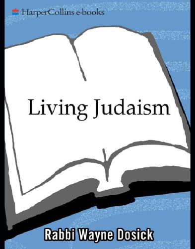 Living Judaism: the Complete Guide to Jewish Belief, Tradition, and Practice