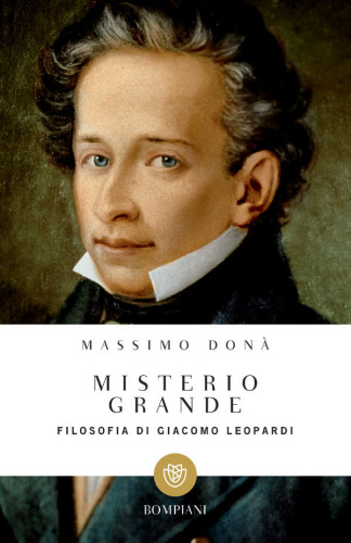 Misterio grande: Filosofia di Giacomo Leopardi