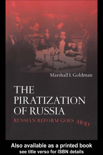 The Piratization of Russia: Russian Reform Goes Awry