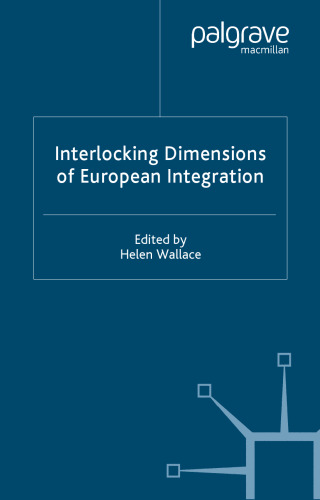 Interlocking Dimensions of European Integration