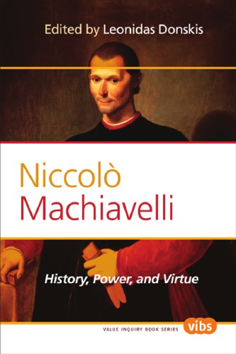 Niccolò Machiavelli history, power, and virtue