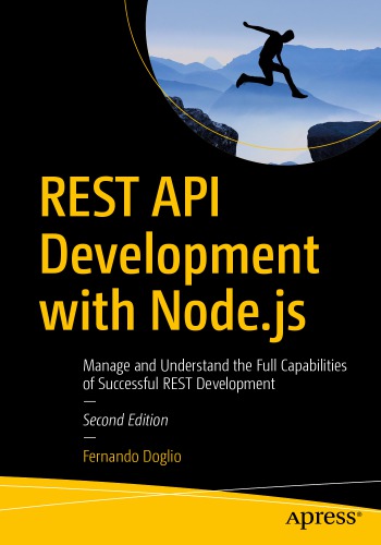 REST API Development with Node.js: Manage and Understand the Full Capabilities of Successful REST Development