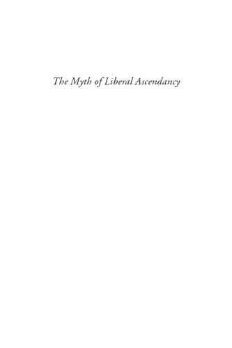 The myth of liberal ascendancy: corporate dominance from the Great Depression to the great recession