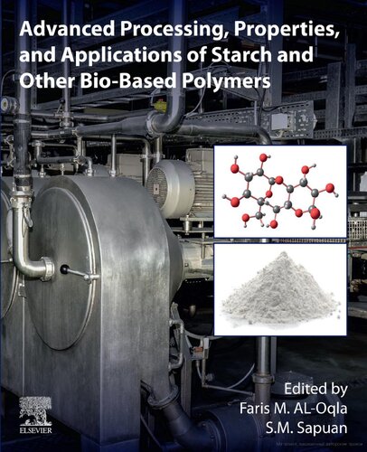 Advanced Processing, Properties, and Applications of Starch and Other Bio-based Polymers