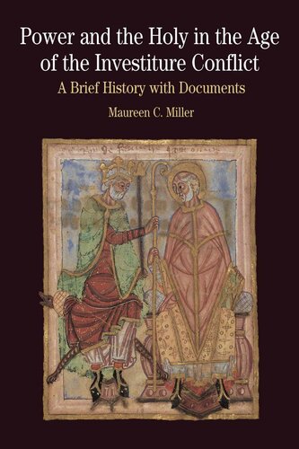 Power and the Holy in the Age of the Investiture Conflict ; A Brief History with Documents (Bedford Series in History & Culture (Paperback))