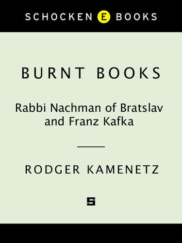 Burnt Books: Rabbi Nachman of Bratslav and Franz Kafka (Jewish Encounters)