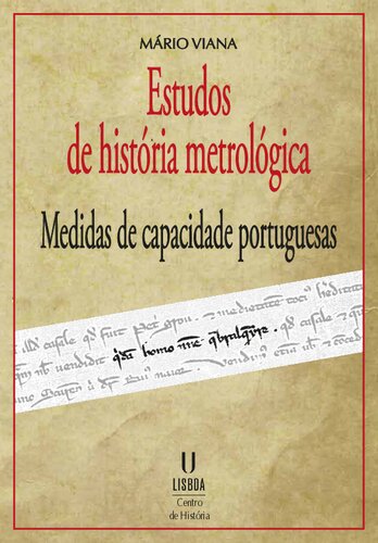 Estudos de história metrológica. Medidas de capacidade portuguesas