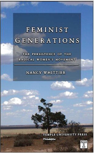 Feminist Generations: The Persistence of the Radical Women's Movement