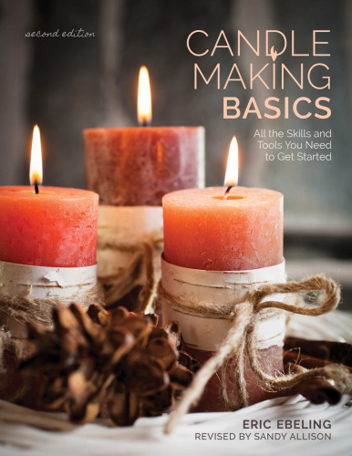 Candle making basics: all the skills and tools you need to get started