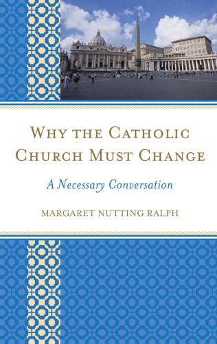 Why the Catholic church must change: a necessary conversation