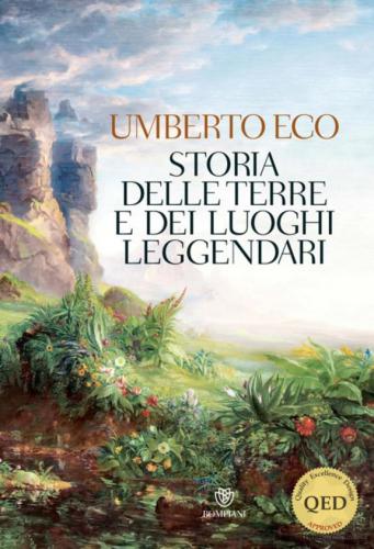 Eco Umberto: 2013: Storia delle terre e dei luoghi leggendari