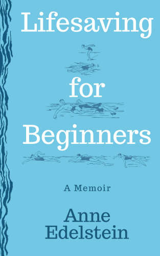 Lifesaving for beginners: a memoir