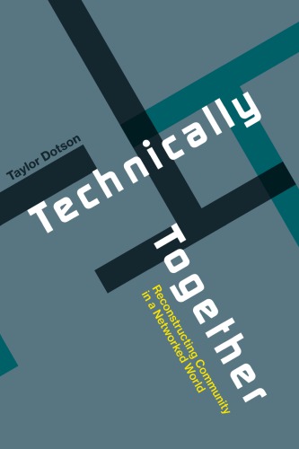 Technically together: reconstructing community in a networked world