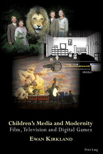 Children’s Media and Modernity: Film, Television and Digital Games