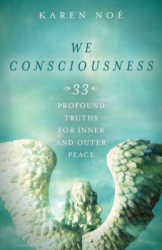 We consciousness: 33 profound truths for inner and outer peace