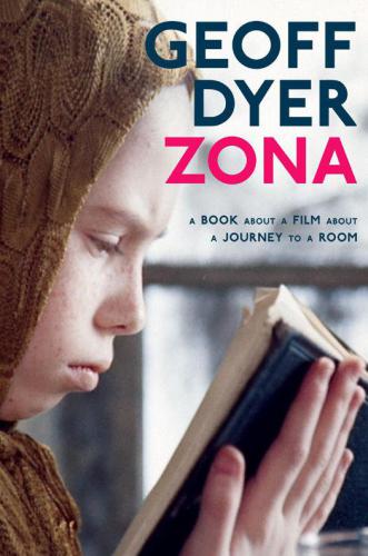 Zona: [a book about a film about a journey to a room]