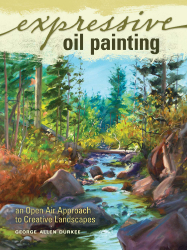 Expressive oil painting: an open air approach to creative landscapes