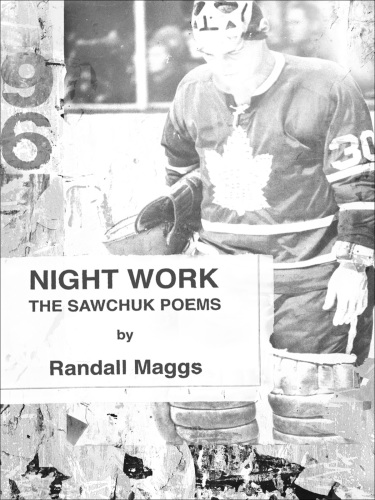 Night work: the Sawchuk poems